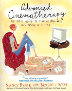 Advanced Cinematherapy: The Girl's Guide to Finding Happiness One Movie at a Time