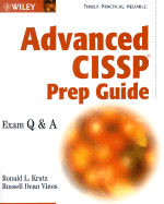 Advanced Cissp Prep Guide: Exam Q&A - Krutz, Ronald L, PH.D., and Vines, Russell Dean