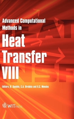 Advanced Computational Methods in Heat Transfer VIII - Sunden, B (Editor), and Brebbia, C A (Editor), and Mendes, A C (Editor)