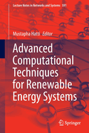 Advanced Computational Techniques for Renewable Energy Systems