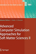 Advanced Computer Simulation Approaches for Soft Matter Sciences II