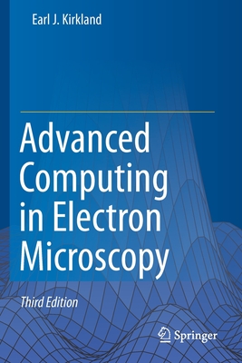 Advanced Computing in Electron Microscopy - Kirkland, Earl J