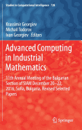 Advanced Computing in Industrial Mathematics: 11th Annual Meeting of the Bulgarian Section of Siam December 20-22, 2016, Sofia, Bulgaria. Revised Selected Papers