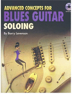Advanced Concepts for Blues Guitar Soloing