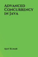 Advanced Concurrency in Java