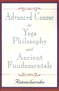 Advanced Course in Yoga Philosophy and Ancient Fundamentals: When the Pupil is Ready the Teacher Appears