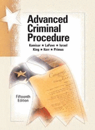 Advanced Criminal Procedure: Cases, Comments and Questions - CasebookPlus