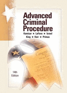 Advanced Criminal Procedure: Cases, Comments and Questions