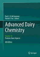 Advanced Dairy Chemistry: Volume 1a: Proteins: Basic Aspects, 4th Edition
