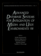Advanced Database Systems for Integration of Media and User Environments '98: Advanced Database Research