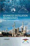 Advanced Distillation Technologies: Design, Control and Applications