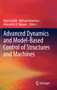 Advanced Dynamics and Model-Based Control of Structures and Machines