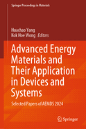 Advanced Energy Materials and Their Application in Devices and Systems: Selected papers of AEMDS 2024