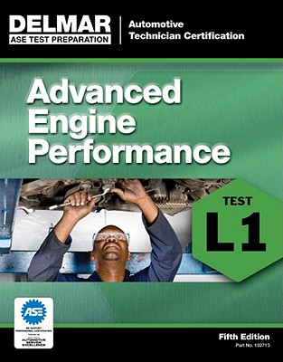 Advanced Engine Performance: Test L1 - Delmar Publishers