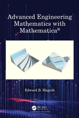 Advanced Engineering Mathematics with Mathematica - Magrab, Edward B.