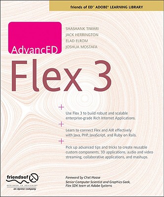 Advanced Flex 3 - Tiwari, Shashank, and Elrom, Elad