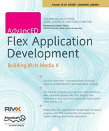 Advanced Flex Application Development: Building Rich Media X - Charlton, Chris, and Blank, R, and Gonzalez, Omar