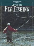 Advanced Fly Fishing: Freshwater & Saltwater Strategies