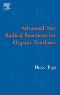 Advanced Free Radical Reactions for Organic Synthesis