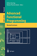 Advanced Functional Programming: 4th International School, Afp 2002, Oxford, Uk, August 19-24, 2002, Revised Lectures