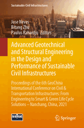 Advanced Geotechnical and Structural Engineering in the Design and Performance of Sustainable Civil Infrastructures: Proceedings of the 6th Geochina International Conference on Civil & Transportation Infrastructures: From Engineering to Smart & Green...