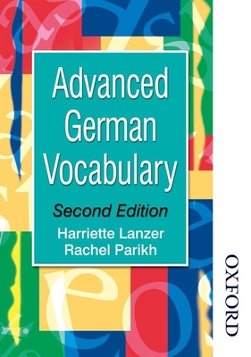 Advanced German Vocabulary - Lanzer, Harriette, and Parikh, Rachel