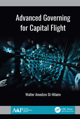 Advanced Governing for Capital Flight - Amedzro St-Hilaire, Walter