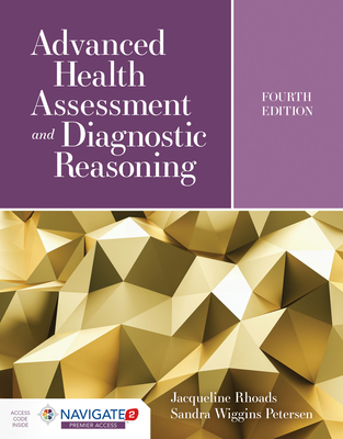 Advanced Health Assessment and Diagnostic Reasoning: Featuring Simulations Powered by Kognito - Rhoads, Jacqueline, and Petersen, Sandra Wiggins