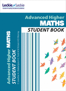 Advanced Higher Maths Student Book: For Curriculum for Excellence Sqa Exams
