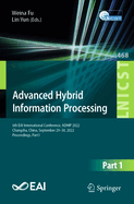 Advanced Hybrid Information Processing: 6th EAI International Conference, ADHIP 2022, Changsha, China, September 29-30, 2022, Proceedings, Part I