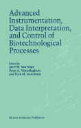 Advanced Instrumentation, Data Interpretation, and Control of Biotechnological Processes