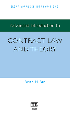 Advanced Introduction to Contract Law and Theory - Bix, Brian H.