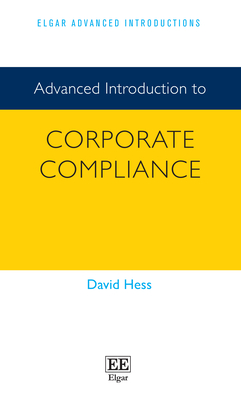 Advanced Introduction to Corporate Compliance - Hess, David