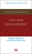 Advanced Introduction to Law and Development - Trebilcock, Michael J., and Prado, Mariana Mota