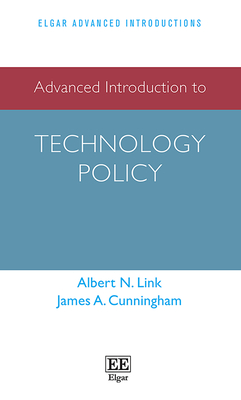 Advanced Introduction to Technology Policy - Link, Albert N, and Cunningham, James a