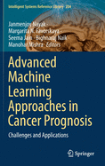Advanced Machine Learning Approaches in Cancer Prognosis: Challenges and Applications