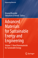 Advanced Materials for Sustainable Energy and Engineering: Volume 1: Novel Nanomaterials for Sustainable Energy