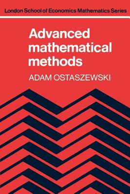 Advanced Mathematical Methods - Ostaszewski, Adam