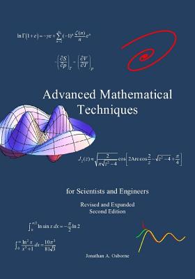 Advanced Mathematical Techniques: for Scientists and Engineers, second edition - Osborne, Jonathan a