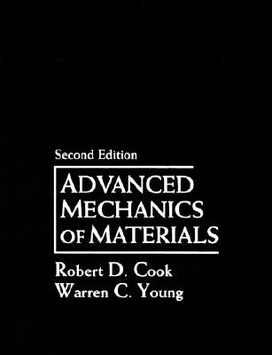 Advanced Mechanics of Materials - Cook, Robert