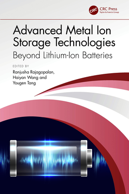 Advanced Metal Ion Storage Technologies: Beyond Lithium-Ion Batteries - Rajagopalan, Ranjusha (Editor), and Wang, Haiyan (Editor), and Tang, Yougen (Editor)