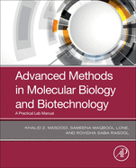 Advanced Methods in Molecular Biology and Biotechnology: A Practical Lab Manual