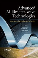 Advanced Millimeter-wave Technologies: Antennas, Packaging and Circuits - Liu, Duixian (Editor), and Pfeiffer, Ulrich (Editor), and Grzyb, Janusz (Editor)