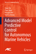 Advanced Model Predictive Control for Autonomous Marine Vehicles