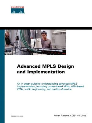 Advanced Mpls Design and Implementation - Alwayn, Vivek
