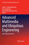 Advanced Multimedia and Ubiquitous Engineering: Mue/Futuretech 2017
