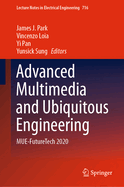 Advanced Multimedia and Ubiquitous Engineering: Mue-Futuretech 2020