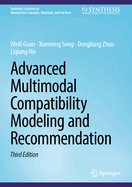 Advanced Multimodal Compatibility Modeling and Recommendation