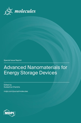 Advanced Nanomaterials for Energy Storage Devices - Chandra, Sudeshna (Guest editor)