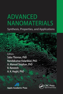 Advanced Nanomaterials: Synthesis, Properties, and Applications - Thomas, Sabu (Editor), and Kalarikkal, Nandakumar (Editor), and Stephan, A Manuel (Editor)